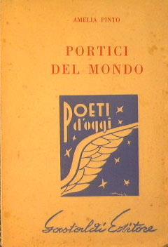 Portici del mondo. Poeti d'oggi - Amelia Pinto - copertina