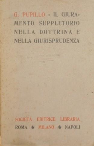 Il giuramento suppletorio. Nella dottrina e nella giurisprudenza - Giuseppe Pupillo - copertina