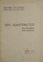 Tifo esantematico. Note epidemiologiche, cliniche e profilattiche