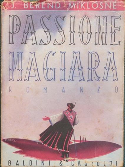 Passione magiara. Romanzo - Berend J. Miklosne - copertina