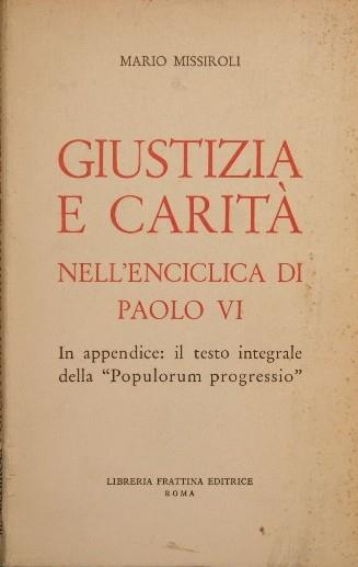 Giustizia e carità nell'Enciclica di Paolo VI - Mario Missiroli - copertina