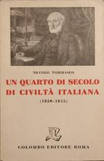 Un quarto di secolo di civiltà italiana. 1820. 1845