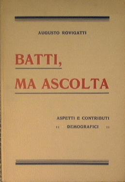 Batti, ma ascolta. Aspetti ei contributi demografici - Augusto Rovigatti - copertina