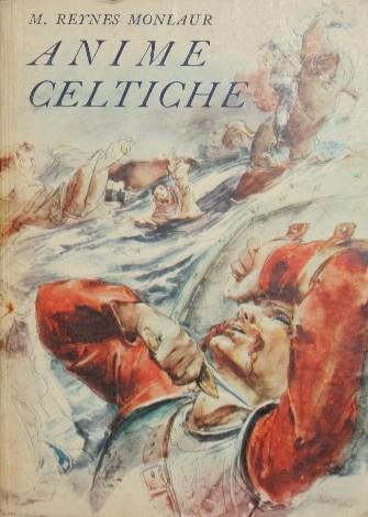 Anime celtiche. Romanzo - Reynes Monlaur - copertina