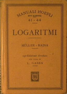 Tavole di logaritmi con cinque decimali - Otto Müller,Michele Rajna - copertina