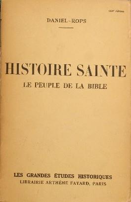 Histoire Sainte. Le peuple de la Bible - Daniel-Rops - copertina