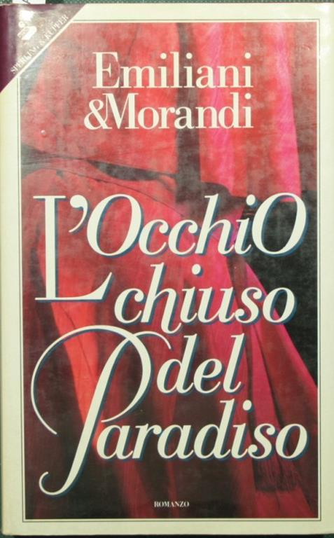 L' occhio chiuso del paradiso - Marcella Emiliani,Flaminia Morandi - copertina