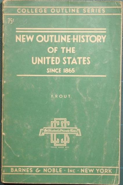 New outline-history of the United States. Since 1865 - John Allen Krout - copertina