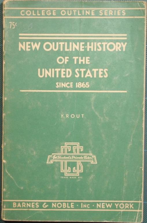 New outline-history of the United States. Since 1865 - John Allen Krout - copertina