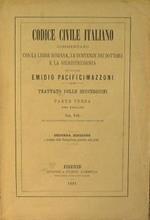 Codice Civile Italiano commentato con la Legge Romana,le Sentenze dei Dottori e la Giurisprudenza. VOL.I Trattato della Vendita. Vol.VII Parte Terza Dei Legati