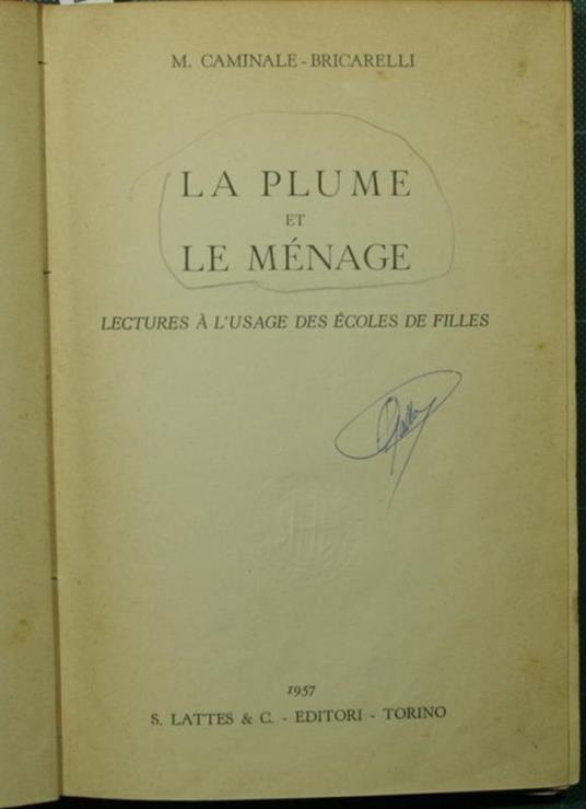 La plume et le ménage. Lectures à l'usage des écoles de filles - M. Caminale Bricarelli - copertina