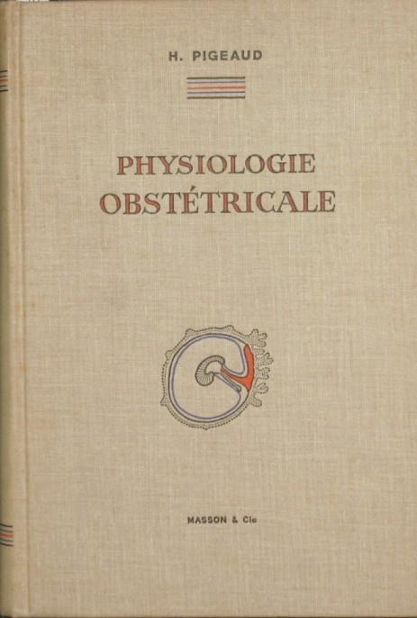 Physiologie obstétricale - Henry Pigeaud - copertina