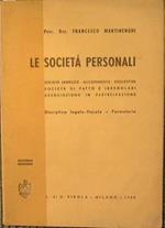 Le Società personali. Società Semplice. Accomandita. Collettiva. Società di fatto e irregolari. Associazioni in partecipazione. Disciplina legale-fiscale. Formulario