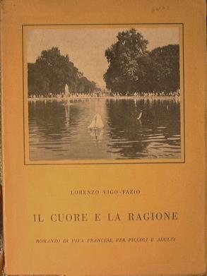 Il cuore e la ragione. Romanzo di vita francese per piccoli e adulti - Lorenzo Vigo-Fazio - copertina