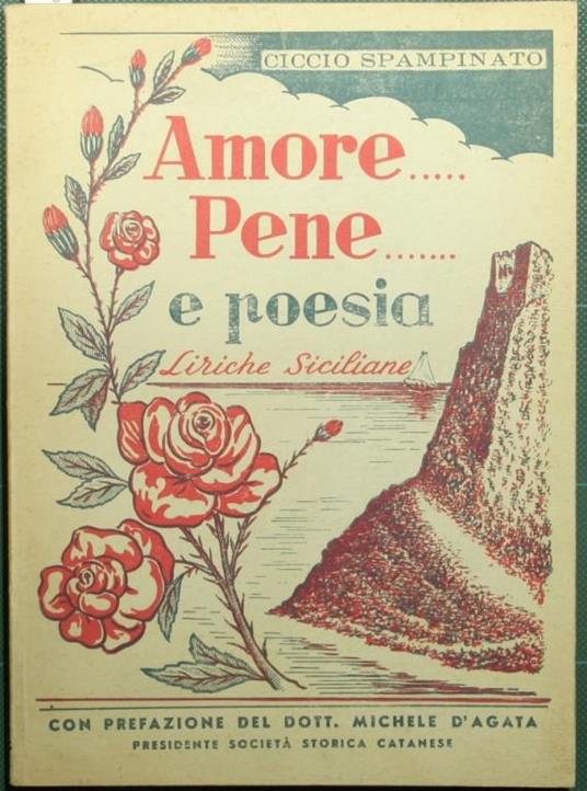 Amuri, peni e puisia. Liriche siciliane - Ciccio Spampinato - copertina