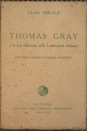 Thomas Gray. e la sua influenza sulla letteratura italiana - Olga Micale - copertina