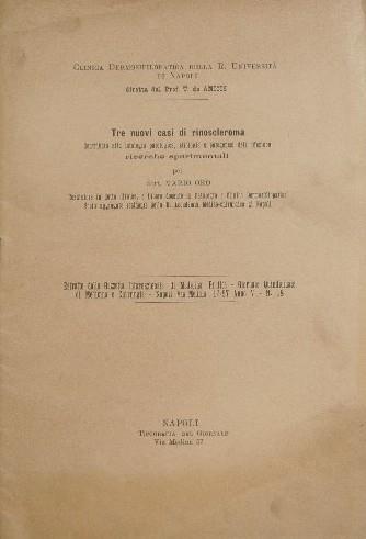 Tre nuovi casi di rinoscleroma. Contributo alla istologia patologica, etiologia e patogenesi dell'affezione. Ricerche sperimentali - Mario Oro - copertina