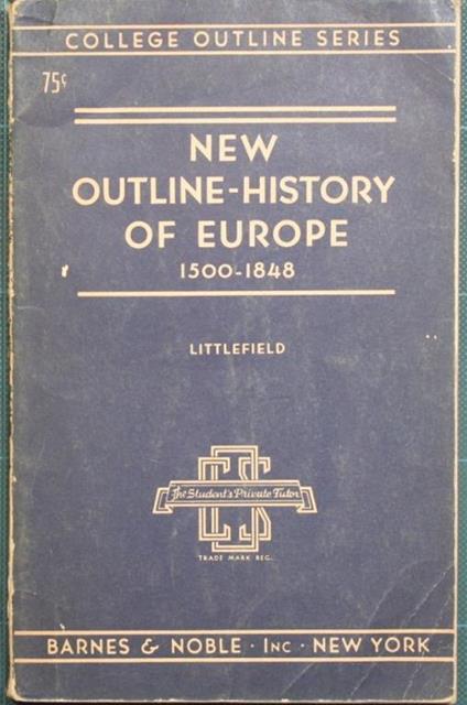 New outline-history of Europe. 1500-1848 - Henry W. Littlefield - copertina