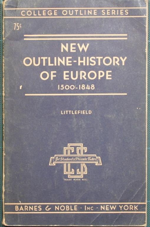 New outline-history of Europe. 1500-1848 - Henry W. Littlefield - copertina