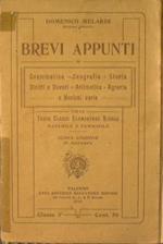 Brevi appunti di Grammatica. Geografia. Storia. Diritti e Doveri. Aritmetica. Agraria e nozioni varie. Per la terza classe elementare rurale maschile e femminile