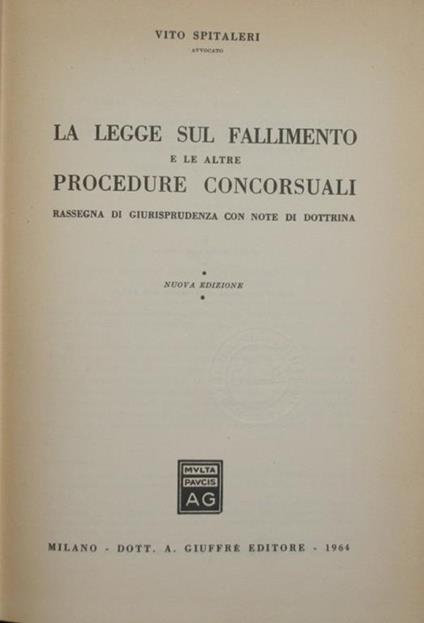 La legge sul fallimento e le altre procedure concorsuali. Rassegna di giurisprudenza con note di dottrina - Vito Spitaleri - copertina