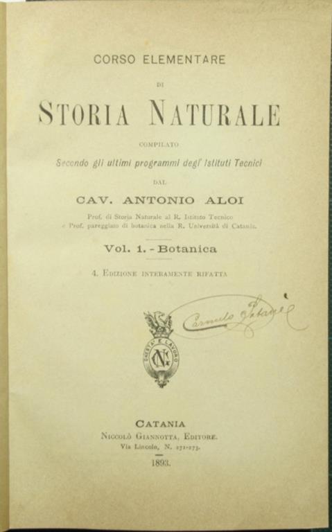 Corso elementare di storia naturale. Vol. I - Botanica. Compilato secondo gli ultimi programmi degl'Istituti Tecnici - Antonio Aloi - copertina