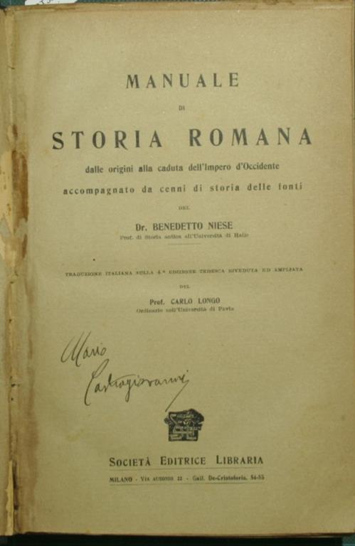 Manuale di storia romana. Dalle origini alla caduta dell'Impero d'Occidente  accompagnato da cenni di storia delle fonti - Benedikt Niese - Libro Usato  - Società Editrice Libraria 