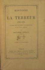 Histoire de La Terreur 1792. 1794