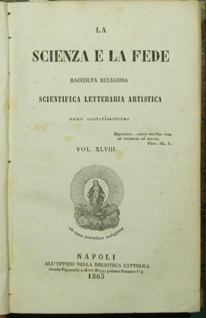 La scienza e la fede. Vol. XLVIII Raccolta religiosa scientifica letteraria artistica - copertina