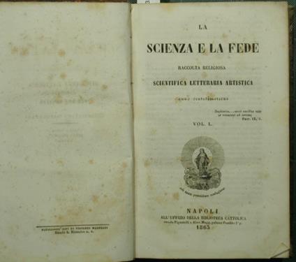 La scienza e la fede. Vol. L Raccolta religiosa scientifica letteraria artistica - copertina