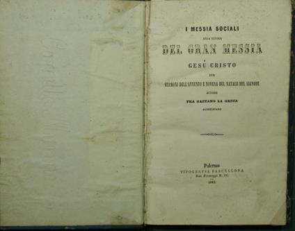 I messia sociali alla scuola del gran messia Gesù Cristo. per sermoni dell'avvento e novena del Natale del Signore - Gaetano La Greca - copertina