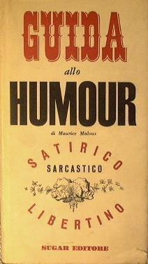 Guida allo humour Satirico.Sarcastico.Libertino - Maurice Maloux - copertina