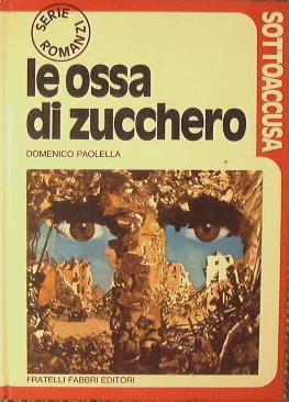 Le ossa di zucchero - Domenico Paolella - copertina