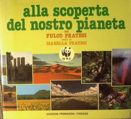 Alla scoperta del nostro pianeta - Fulco Pratesi - copertina