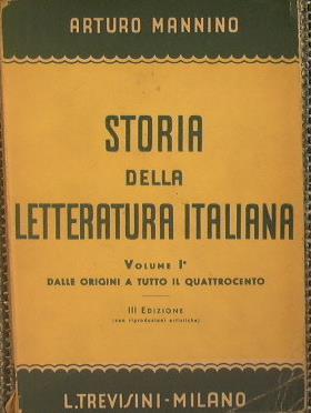 Storia della letteratura italiana. Vol. I. Dalle origini a tutto il Quattrocento. Ad uso delle scuole medie superiori - Arturo Mannino - copertina