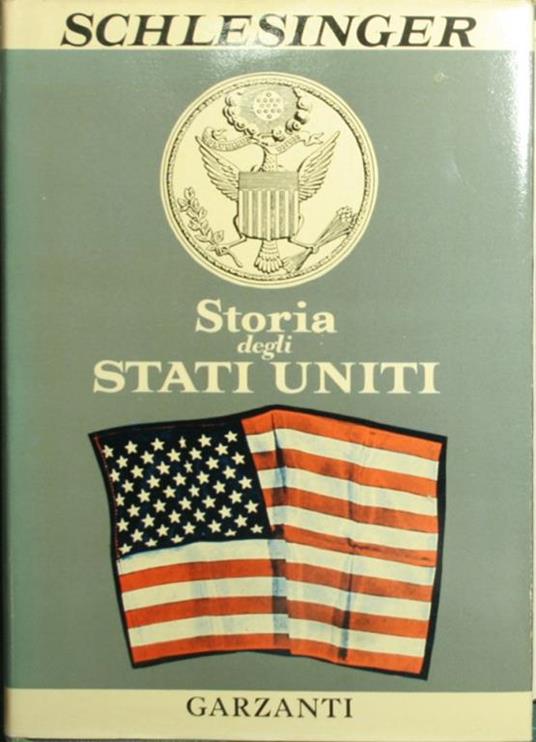 Storia degli Stati Uniti. Nascita dell'America moderna (1865-1951) - Arthur M. jr. Schlesinger - copertina