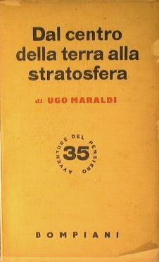 Dal centro della terra alla stratosfera - Ugo Maraldi - copertina