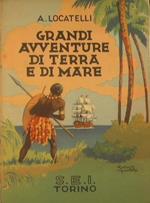 Grandi avventure di terra e di mare