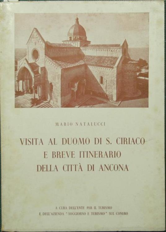 Visita al Duomo di S. Ciriaco e breve itinerario della città di Ancona - Mario Natalucci - copertina