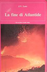 La fine di Atlantide. Nuove luci su un'antica leggenda