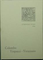 Colombo. Vespucci. Verazzano. Prime relazioni di navigatori italiani sulla scoperta dell'America