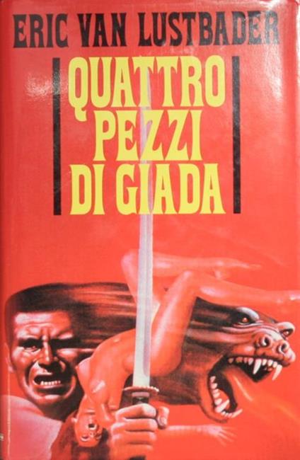 Quattro pezzi di giada - Eric Van Lustbader - copertina