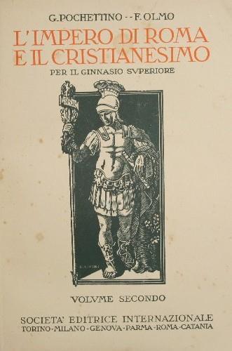 L' impero di Roma e il Cristianesimo. Vol. II. Per il ginnasio superiore - Giuseppe Pochettino - copertina