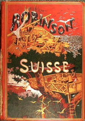 Le Robinson suisse ou histoire d'une famille suisse naufragée - J. R. Wyss - copertina