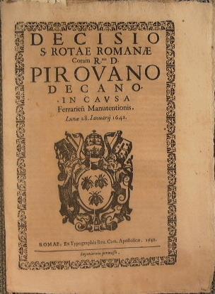 Decisio S. Rotae Romanae Coram R.mo Pirovano decano in causa Ferrarien Manutentionis - Lunae 28 Ianuary 1642 - copertina