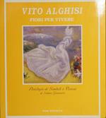 Fiori per vivere. Florilegio di simboli e visioni di Isidoro Giannetto