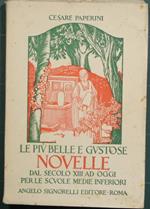 Le più belle e gustose novelle dal secolo XIII ad oggi. Antologia di novelle