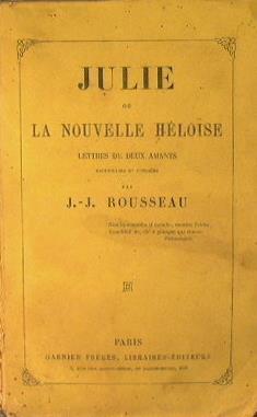 Julie ou la nouvelle Heloise. Lettre de deux amants - Jean-Jacques Rousseau - copertina