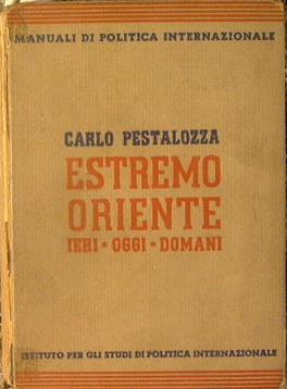 Estremo Oriente. Ieri, oggi, domani - Carlo Pestalozza - copertina