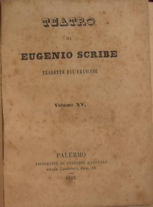 I patrino dei duelli. I nuovi giuochi dell'amore e del caso. il capannetto pel calcio. il figlio del principe. le due notti. la grande avventura. l'avaro in Cimberli. il parlamentario. Una capanna e il suo cuore. La saggezza umana - Eugéne Scribe - copertina